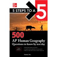 5 Steps to a 5: 500 AP Human Geography Questions to Know by Test Day, Third Edition 9781260459739