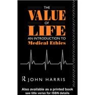 The Value of Life: An Introduction to Medical Ethics