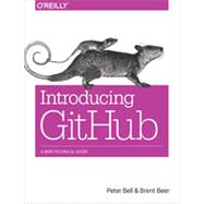 Introducing Github: A Non-technical Guide 9781491949740