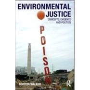 Environmental Justice: Concepts, Evidence and Politics 9780415589741