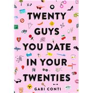 Twenty Guys You Date in Your Twenties 9781452179742