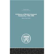 A History of British Livestock Husbandry, 1700-1900 9781138879744