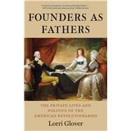 Founders As Fathers 9780300219746