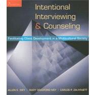 Intentional Interviewing and Counseling Facilitating Client Development in a Multicultural Society 9780495599746