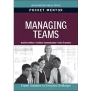 Managing Teams: Expert Solutions to Everyday Challenges 9781422129746