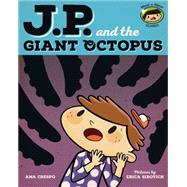 J.P. and the Giant Octopus: Feeling Afraid 9780807539750