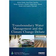 Transboundary Water Management and the Climate Change Debate 9780415629751