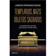 Templarios, Nazis y objetos sagrados/ Templars, Nazis and sacred objects 9786070729751