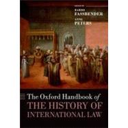 The Oxford Handbook of the History of International Law 9780199599752
