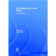 The Middle East in the World: An Introduction 9780765639752