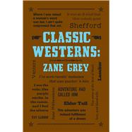 Classic Westerns: Zane Grey 9781626869752