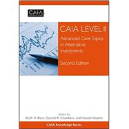 CAIA Level II : Advanced Core Topics in Alternative Investments 9781118369753