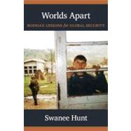 Worlds Apart : Bosnian Lessons for Global Security 9780822349754