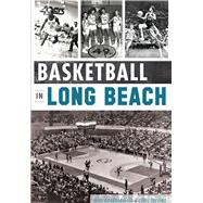 Basketball in Long Beach 9781609499754