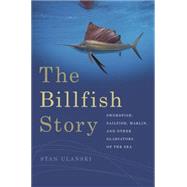 The Billfish Story 9780820349756