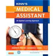 Kinn's the Medical Assistant + ICD-10 Supplement: An Applied Learning Approach 9780323289757