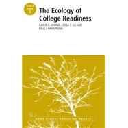The Ecology of College Readiness ASHE Higher Education Report Volume 38, Number 5 9781118559758