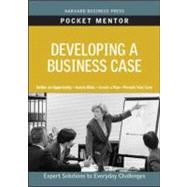 Developing a Business Case 9781422129760