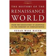 The History of the Renaissance World 9780393059762