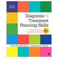 Diagnosis & Treatment Planning Skills: A Popular Culture Casebook Approach 9781483349763