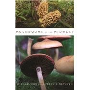 Mushrooms of the Midwest 9780252079764