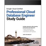 Google Cloud Certified Professional Cloud Database Engineer Study Guide