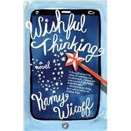 Wishful Thinking: A Novel 9781631529764