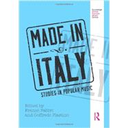 Made in Italy: Studies in Popular Music 9780415899765