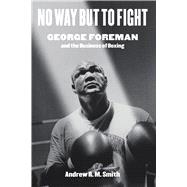 No Way but to Fight 9781477319765