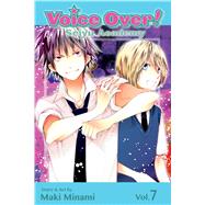 Voice Over!: Seiyu Academy, Vol. 7 9781421559766