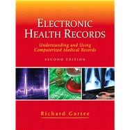 Electronic Health Records Understanding and Using Computerized Medical Records 9780132499767