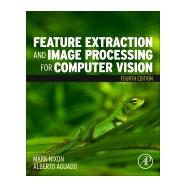 Feature Extraction and Image Processing for Computer Vision 9780128149768