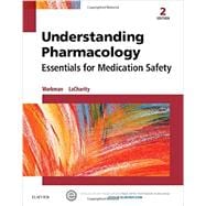 Understanding Pharmacology: Essentials for Medication Safety 9781455739769