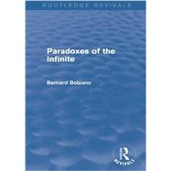 Paradoxes of the Infinite (Routledge Revivals) 9780415749770