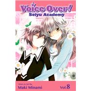 Voice Over!: Seiyu Academy, Vol. 8 9781421559773