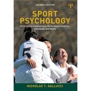 Sport Psychology: Performance Enhancement, Performance Inhibition, Individuals, and Teams 9781848729773