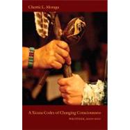 A Xicana Codex of Changing Consciousness 9780822349778
