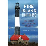 Fire Island Lighthouse 9781625859778