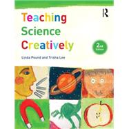 Teaching Science Creatively 9781138909779