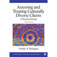 Assessing and Treating Culturally Diverse Clients: A Practical Guide 9781412999779