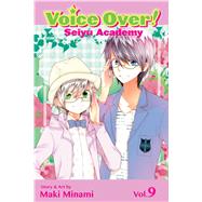 Voice Over!: Seiyu Academy, Vol. 9 9781421559780