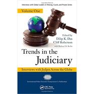 Trends in the Judiciary: Interviews with Judges Across the Globe, Volume One 9781420099782