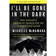 I'll Be Gone in the Dark 9780062319784