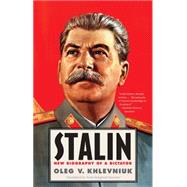 Stalin: New Biography of a Dictator 9780300219784