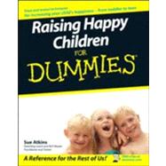 Raising Happy Children for Dummies® 9780470059784