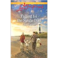 Falling for the Single Dad 9780373719785