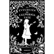La evoluci¢n de Calpurnia Tate / The Evolution of Calpurnia Tate 9788415729785