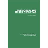 Education in the Second World War: A Study in policy and administration 9780415759786