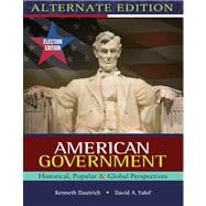 American Government : Historical, Popular, Global Perspectives 9780495569787