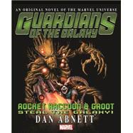 Guardians of the Galaxy: Rocket Raccoon and Groot - Steal the Galaxy! 9780785189787